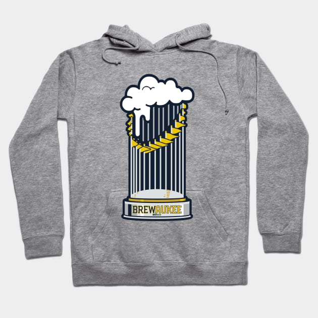 Brewaukee Trophy Hoodie by wifecta